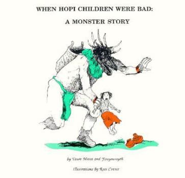 Paperback When Hopi Children Were Bad: A Monster Story Book