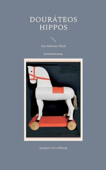 Paperback Douráteos Hippos: Das Hölzerne Pferd [German] Book