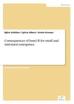 Paperback Consequences of basel II for small and mid-sized enterprises Book