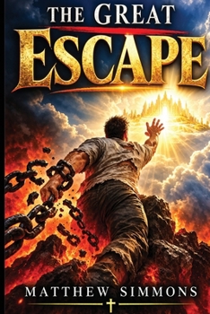 The Great Escape: The Rapture, The Great Tribulation, The Great Mystery Babylon