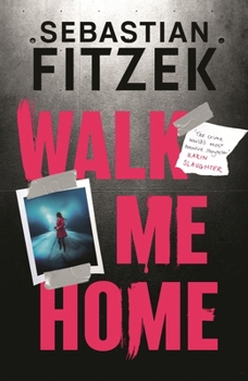 Paperback Walk Me Home: Now Adapted Into the Hit Amazon Prime Movie the Calendar Killer Book