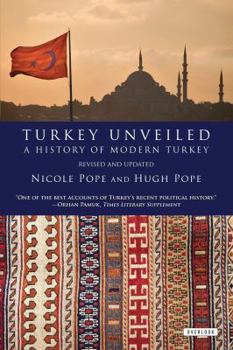 Paperback Turkey Unveiled: A History of Modern Turkey Book