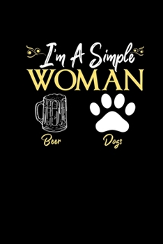 Paperback Im A Simple Woman Beer Dogs: Notebook 6x9 120 Dotgrid Pages - Beer Lover and Dog Owner Gifts - Christmas Present Journal Diary Planner Notepad Book