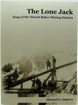 Paperback The Lone Jack (King of the Mount Baker Mining Disrict) Book