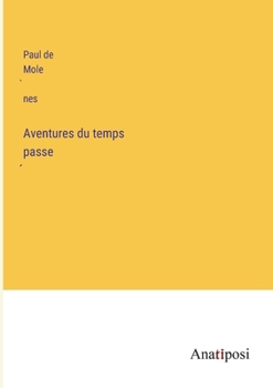 Paperback Aventures du temps passé [French] Book