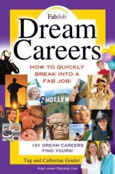 Paperback Dream Careers: How to Quickly Break Into a Fab Job! Book