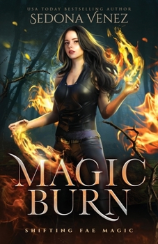 Magic Burn - Book #2 of the Shifting Magic