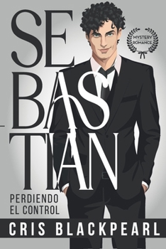 Paperback Sebastian: Perdiendo el control. [Spanish] Book