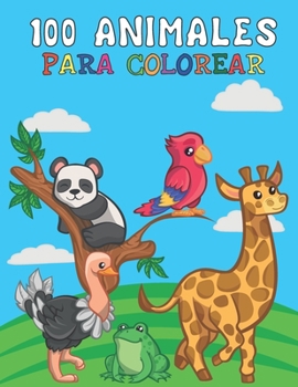Paperback 100 Animales para Colorear: - Libro para Niños: Pinta, Aprende y Divierte [Spanish] Book
