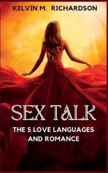Paperback Sex Talk: The 5 Love Language and Romance Book
