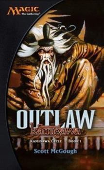 Mass Market Paperback Outlaw: Champions of Kamigawa: Kamigawa Cycle, Book I Book