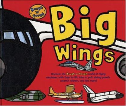 Hardcover Rough 'n' Tough Big Wings [With Stickers] Book