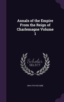 Annals of the Empire From the Reign of Charlemagne; Volume 1