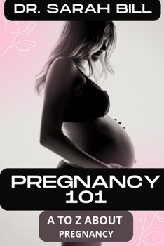 PREGNANCY 101: All you need to know about Pregnancy