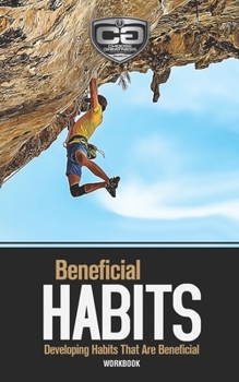 Paperback Beneficial Habits: Developing Habits That Are Beneficial, Workbook Book