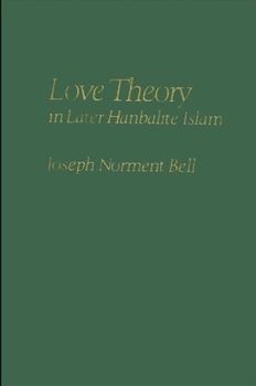 Paperback Love Theory in Later Hanbalite Islam Book