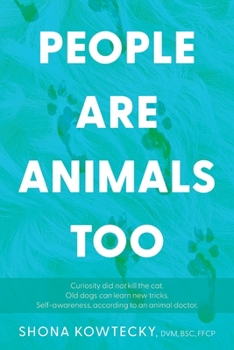People Are Animals Too: Self-awareness, according to an animal doctor