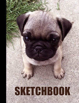 Sketchbook: Cute Puppy Dog Cover Design | White Paper | 120 Blank Unlined Pages | 8.5" X 11" | Matte Finished Soft Cover