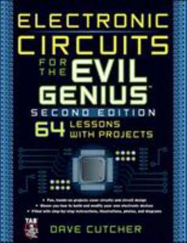 Electronic Circuits for the Evil Genius - Book  of the Evil Genius