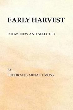 Paperback Early Harvest: Poems New and Selected Book