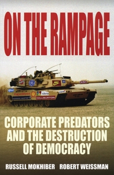 Paperback On the Rampage: Corporations Plundering the Global Village Book