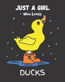 Paperback Just A Girl Who Loves Ducks: Blank NoteBook - Journal to Write In, Funny Gifts for Ducks Lover Book