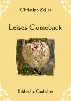 Paperback Leises Comeback - Biblische Gedichte [German] Book