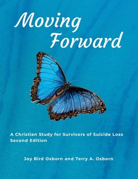 Paperback Moving Forward: A Christian Study for Survivors of Suicide Loss Book