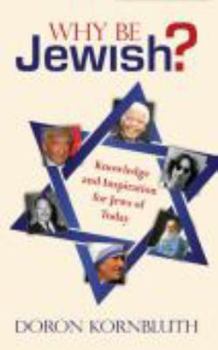 Paperback Why Be Jewish?: Knowledge and Inspiration for Jews of Today Book