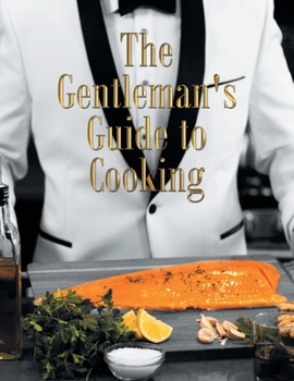 Paperback The Gentleman's Guide to Cooking Book