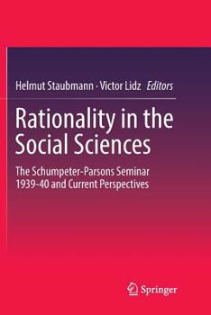 Paperback Rationality in the Social Sciences: The Schumpeter-Parsons Seminar 1939-40 and Current Perspectives Book