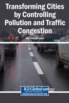 Hardcover Transforming Cities by Controlling Pollution and Traffic Congestion Book