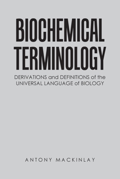 Paperback Biochemical Terminology: Derivations and Definitions of the Universal Language of Biology Book
