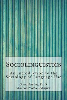 Paperback Sociolinguistics: An Introduction to the Sociology of Language Use Book