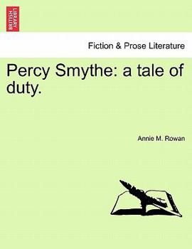 Percy Smythe: A Tale Of Duty...