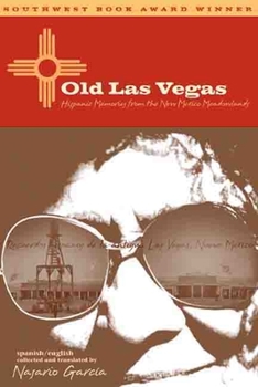 Paperback Old Las Vegas: Hispanic Memories from the New Mexico Meadowlands Book