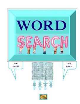 WORD SEARCH FUN PUZZLES: WORD SEARCH PUZZLES
