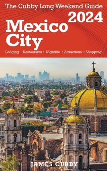 Paperback MEXICO CITY The Cubby 2024 Long Weekend Guide Book