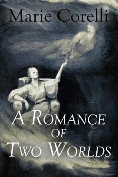 Paperback A Romance of Two Worlds Book