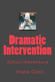 Paperback Dramatic Intervention: Action/Adventure Book