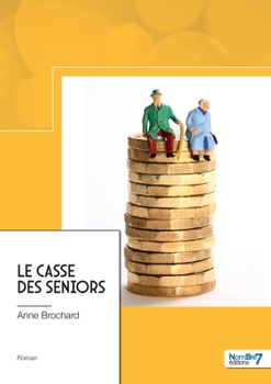 Paperback Le casse des seniors [French] Book