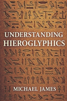 Paperback Understanding Hieroglyphics Book