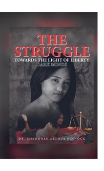 Paperback The Struggle Towards the Light of Liberty - Dark Minds Book