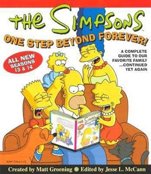 The Simpsons One Step Beyond Forever: A Complete Guide to Our Favorite Family...Continued Yet Again (Simpsons (Harper)) - Book #4 of the Simpsons: A Complete Guide to Our Favorite Family