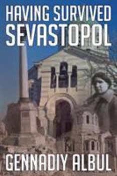 Paperback Having Survived Sevastopol Book