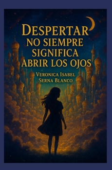 Paperback Despertar no siempre significa abrir los ojos [Spanish] Book