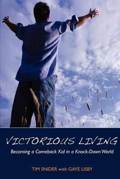 Paperback Victorious Living Becoming a Comeback Kid in a Knock-Down World Book