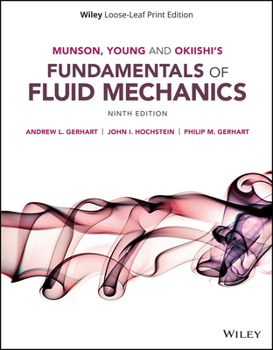 Loose Leaf Munson, Young and Okiishi's Fundamentals of Fluid Mechanics Book