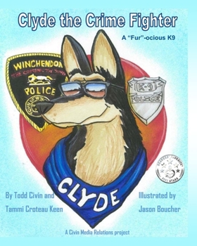 Paperback Clyde the "Fur"-ocious K9 Crime Fighter Book