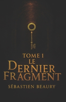 Paperback Le dernier fragment [French] Book